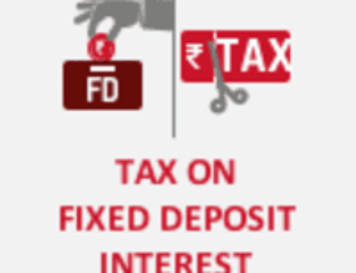 Tax on FD Interest : Tax is also deducted on income from FD